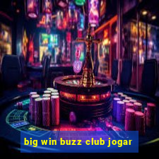 big win buzz club jogar